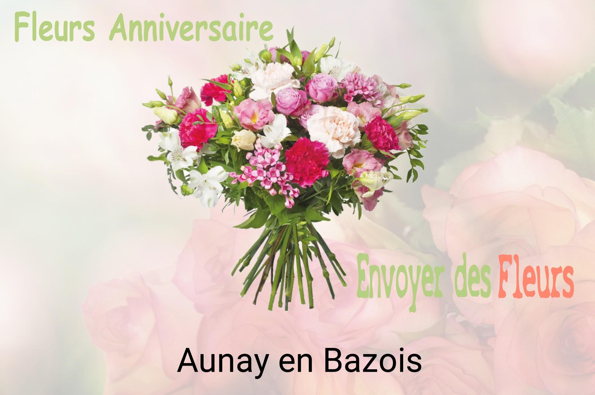 Bouquet de fleurs d’anniversaire livré à Aunay-en-Bazois